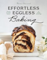 bokomslag Effortless Eggless Baking