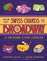 bokomslag Give My Swiss Chards to Broadway