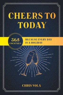 Chris Vola - Cheers to Today, Häftad
