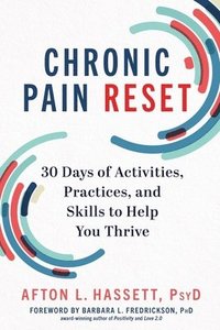 bokomslag Chronic Pain Reset - 30 Days of Activities, Practices, and Skills to Help You Thrive