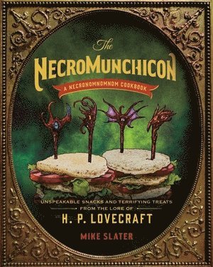 Mike Slater - Necromunchicon, Inbunden