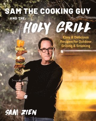 bokomslag Sam the Cooking Guy and The Holy Grill