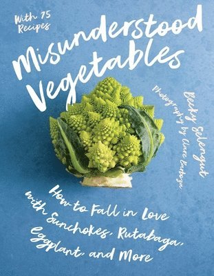 Misunderstood Vegetables 1
