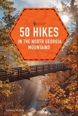 50 Hikes in the North Georgia Mountains 1