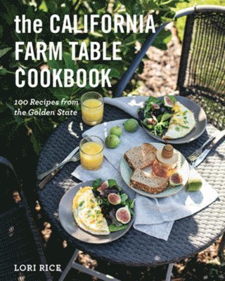 Lori Rice, MS Rice, Lori - California Farm Table Cookbook, Häftad