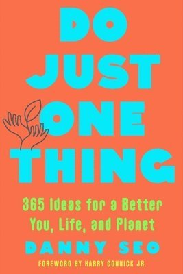 bokomslag Do Just One Thing: 365 Ideas for a Better You, Life, and Planet