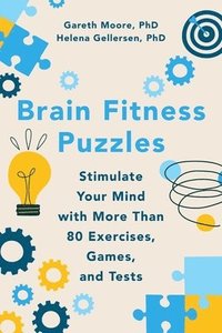 bokomslag Brain Fitness Puzzles - Stimulate Your Mind with More Than 80 Exercises, Games, and Tests