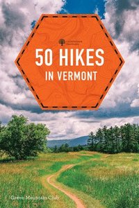 bokomslag 50 Hikes in Vermont: Walks, Hikes, and Overnights in the Green Mountain State