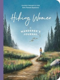 bokomslag Hiking Women: A Guided Journal for Solo Female Wanderers