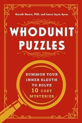 Whodunit Puzzles: Summon Your Inner Sleuth to Solve 10 Cozy Mysteries 1