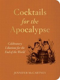 bokomslag Cocktails for the Apocalypse