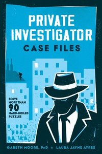 bokomslag Private Investigator Case Files: Solve More Than 90 Hardboiled Puzzles