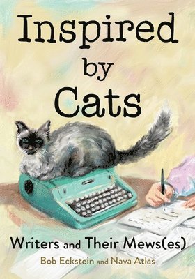 Inspired by Cats: Writers and Their Mews(es) 1