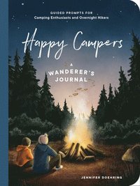 bokomslag Happy Campers!: Guided Prompts for Camping Enthusiasts and Overnight Hikers