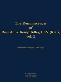 bokomslag Reminiscences of Rear Admiral Kemp Tolley, USN (Ret.), vol. 2