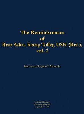 bokomslag Reminiscences of Rear Admiral Kemp Tolley, USN (Ret.), vol. 2