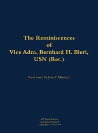 bokomslag Reminiscences of Vice Adm. Bernhard H. Bieri, USN (Ret.)
