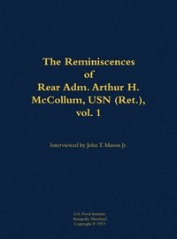 bokomslag Reminiscences of Rear Adm. Arthur H. McCollum, USN (Ret.), vol. 1