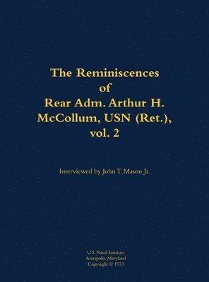 bokomslag Reminiscences of Rear Adm. Arthur H. McCollum, USN (Ret.), vol. 2