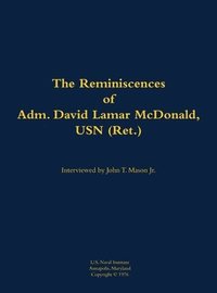 bokomslag Reminiscences of Adm. David Lamar McDonald, USN (Ret.)