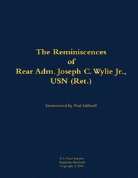 bokomslag Reminiscences of Rear Adm. Joseph C. Wylie Jr., USN (Ret.)