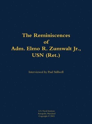 bokomslag Reminiscences of Adm. Elmo R. Zumwalt Jr., USN (Ret.)