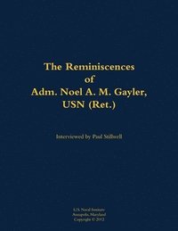 bokomslag Reminiscences of Adm. Noel A. M. Gayler, USN (Ret.)