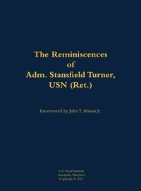 bokomslag Reminiscences of Adm. Stansfield Turner, USN (Ret.)