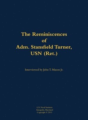 bokomslag Reminiscences of Adm. Stansfield Turner, USN (Ret.)