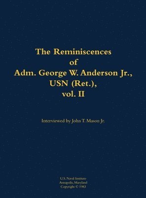 bokomslag The Reminiscences of Adm. George W. Anderson Jr., USN (Ret.), vol. 2