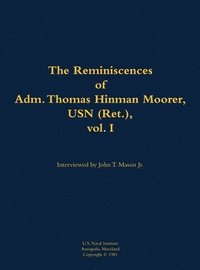 bokomslag The Reminiscences of Adm. Thomas Hinman Moorer, USN (Ret.), vol. 1