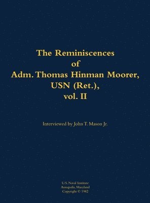 bokomslag Reminiscences of Adm. Thomas Hinman Moorer, USN (Ret.), vol. 2