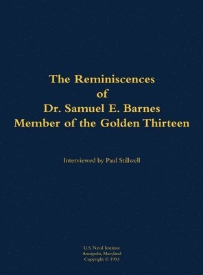 bokomslag The Reminiscences of Dr. Samuel E. Barnes, Member of the Golden Thirteen