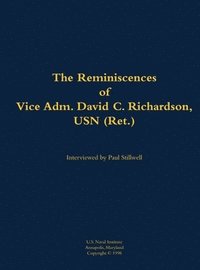 bokomslag Reminiscences of Vice Adm. David C. Richardson, USN (Ret.)