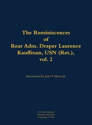 bokomslag Reminiscences of Rear Adm. Draper Laurence Kauffman, USN (Ret.), vol. 2