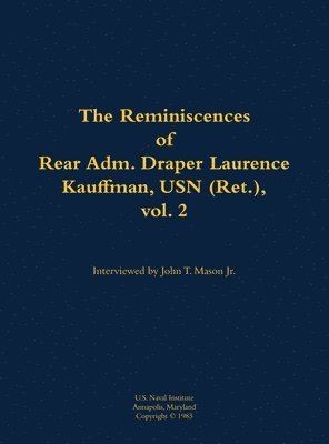 bokomslag The Reminiscences of Rear Adm. Draper Laurence Kauffman, USN (Ret.), vol. 2