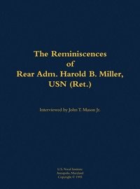 bokomslag Reminiscences of Rear Adm. Harold B. Miller, USN (Ret.)