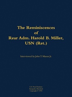 bokomslag Reminiscences of Rear Adm. Harold B. Miller, USN (Ret.)