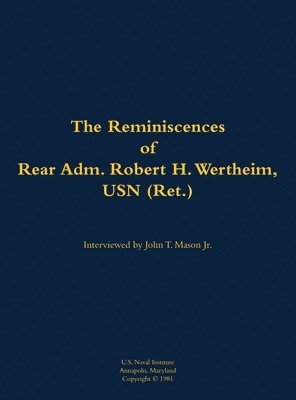 bokomslag Reminiscences of Rear Adm. Robert H. Wertheim, USN (Ret.)