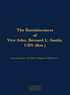 bokomslag The Reminiscences of Vice Adm. Bernard L. Austin, USN (Ret.)