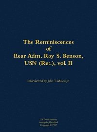 bokomslag Reminiscences of Rear Adm. Roy S. Benson, USN (Ret.), vol. II