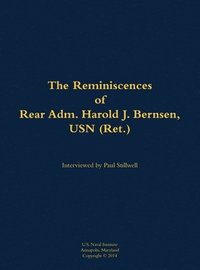 bokomslag Reminiscences of Rear Adm. Harold J. Bernsen, USN (Ret.)