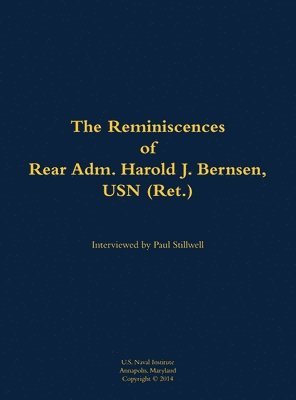 bokomslag Reminiscences of Rear Adm. Harold J. Bernsen, USN (Ret.)