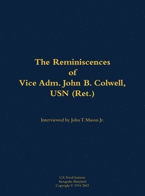 bokomslag Reminiscences of Vice Adm. John B. Colwell, USN (Ret.)