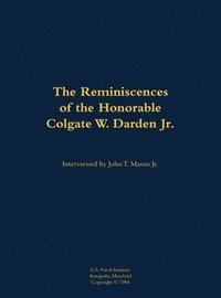 bokomslag The Reminiscences of the Honorable Colgate W. Darden Jr.