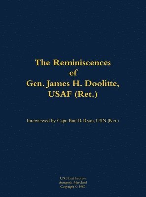 bokomslag The Reminiscences of Gen. James H. Doolittle, USAF (Ret.)