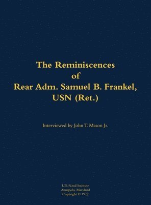 bokomslag Reminiscences of Rear Adm. Samuel B. Frankel, USN (Ret.)