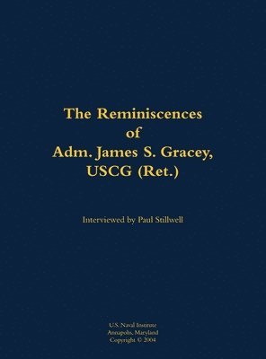 bokomslag Reminiscences of Adm. James S. Gracey, USCG (Ret.)