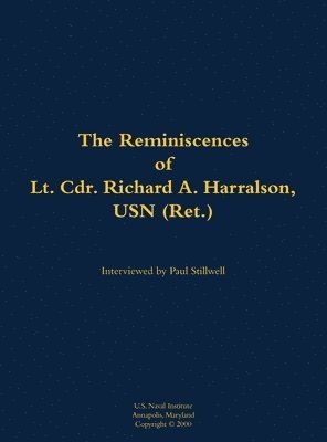 bokomslag Reminiscences of Lt. Cdr. Richard A. Harralson, USN (Ret.)