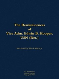 bokomslag Reminiscences of Vice Adm. Edwin B. Hooper, USN (Ret.)